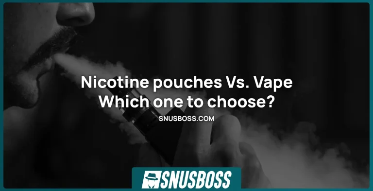 Nicotine pouches Vs. Vape – which one to choose?